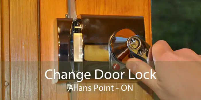 Change Door Lock Allans Point - ON