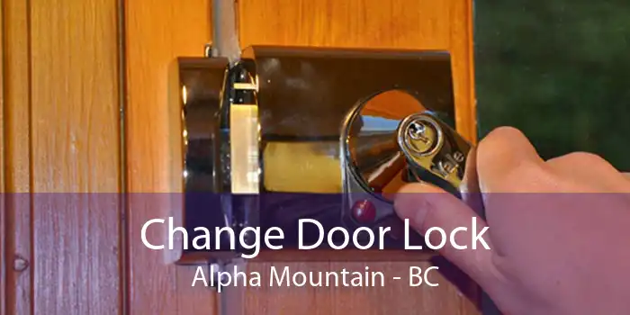 Change Door Lock Alpha Mountain - BC