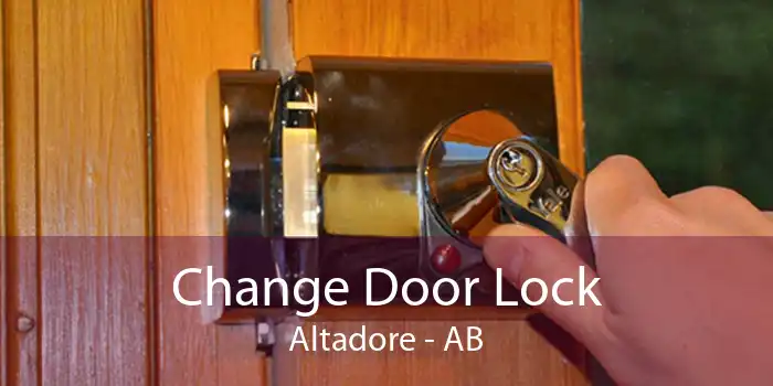 Change Door Lock Altadore - AB