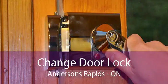 Change Door Lock Andersons Rapids - ON