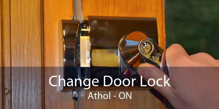 Change Door Lock Athol - ON