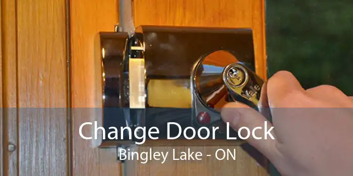 Change Door Lock Bingley Lake - ON