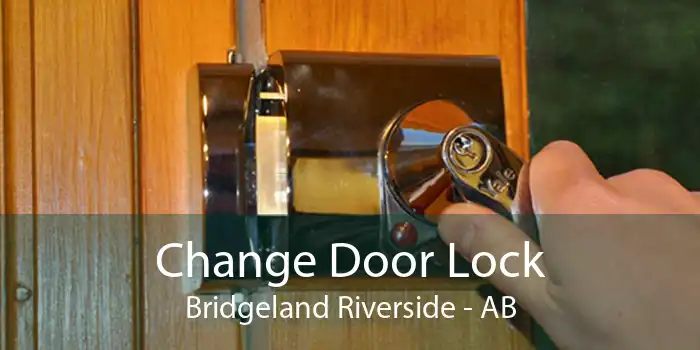 Change Door Lock Bridgeland Riverside - AB