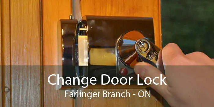 Change Door Lock Farlinger Branch - ON