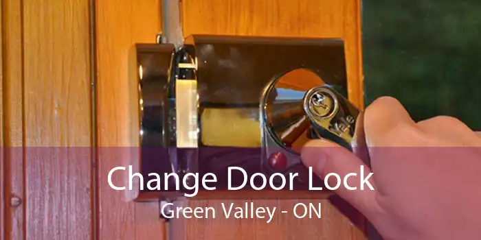 Change Door Lock Green Valley - ON