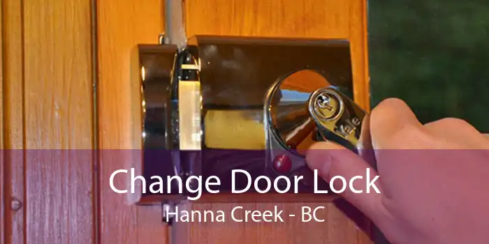 Change Door Lock Hanna Creek - BC