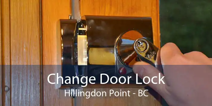 Change Door Lock Hillingdon Point - BC