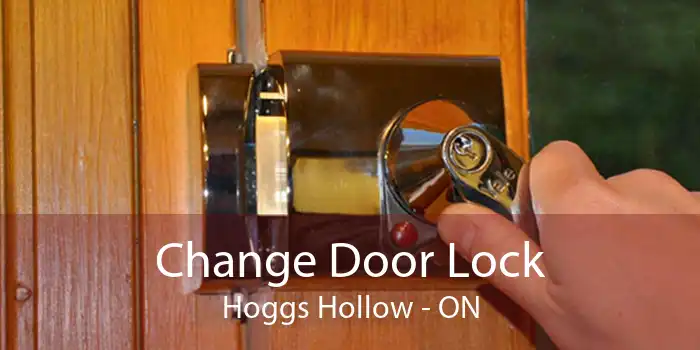 Change Door Lock Hoggs Hollow - ON