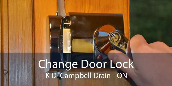Change Door Lock K D  Campbell Drain - ON