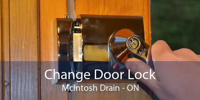 Change Door Lock McIntosh Drain - ON