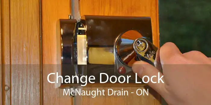 Change Door Lock McNaught Drain - ON