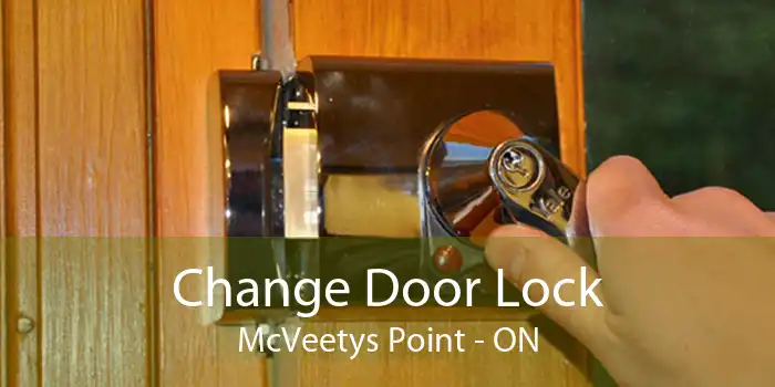 Change Door Lock McVeetys Point - ON