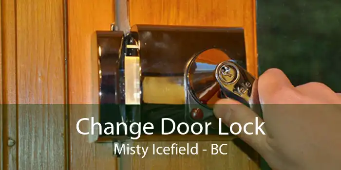 Change Door Lock Misty Icefield - BC