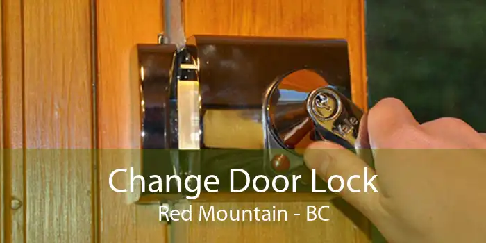 Change Door Lock Red Mountain - BC