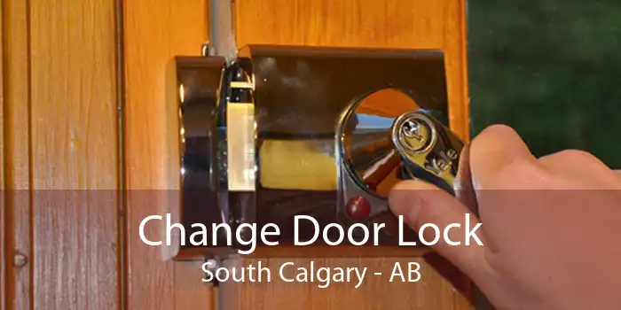 Change Door Lock South Calgary - AB