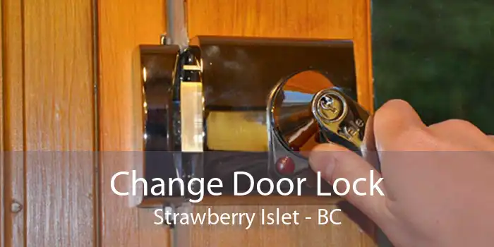 Change Door Lock Strawberry Islet - BC