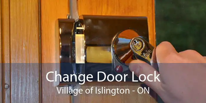 Change Door Lock Village of Islington - ON