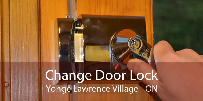 Change Door Lock Yonge Lawrence Village - ON