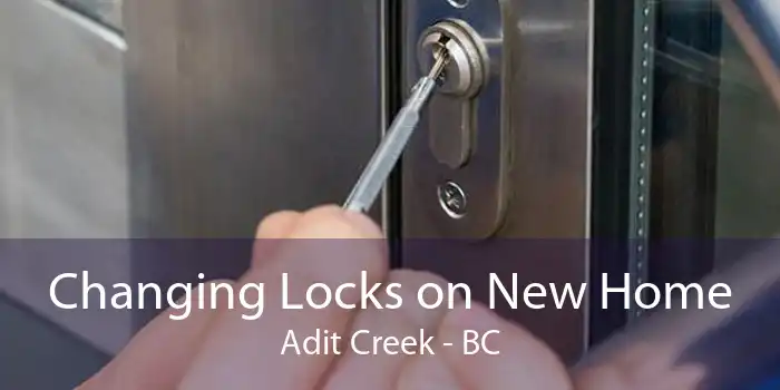 Changing Locks on New Home Adit Creek - BC