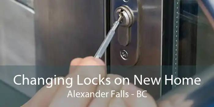 Changing Locks on New Home Alexander Falls - BC