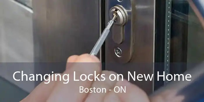 Changing Locks on New Home Boston - ON