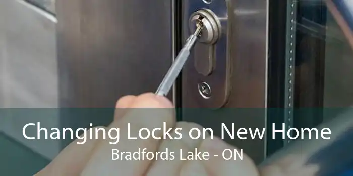 Changing Locks on New Home Bradfords Lake - ON