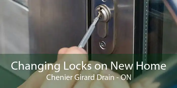 Changing Locks on New Home Chenier Girard Drain - ON