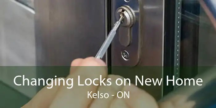 Changing Locks on New Home Kelso - ON