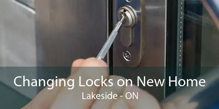 Changing Locks on New Home Lakeside - ON