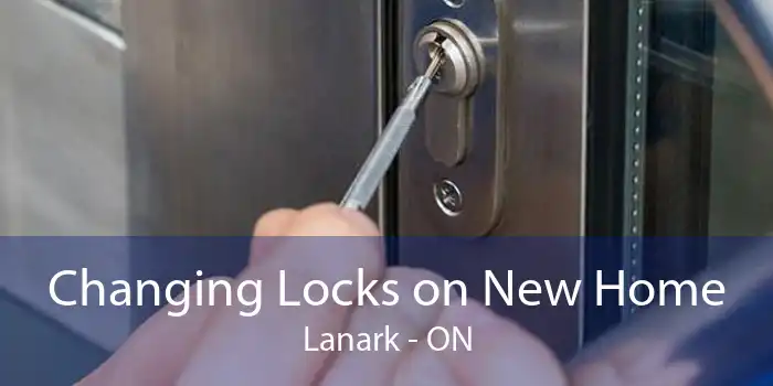 Changing Locks on New Home Lanark - ON