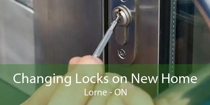 Changing Locks on New Home Lorne - ON