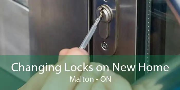 Changing Locks on New Home Malton - ON
