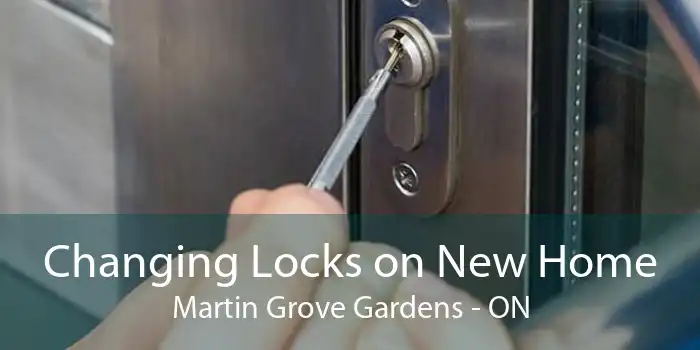 Changing Locks on New Home Martin Grove Gardens - ON