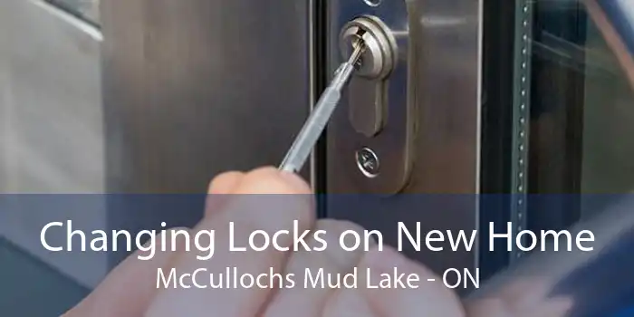 Changing Locks on New Home McCullochs Mud Lake - ON