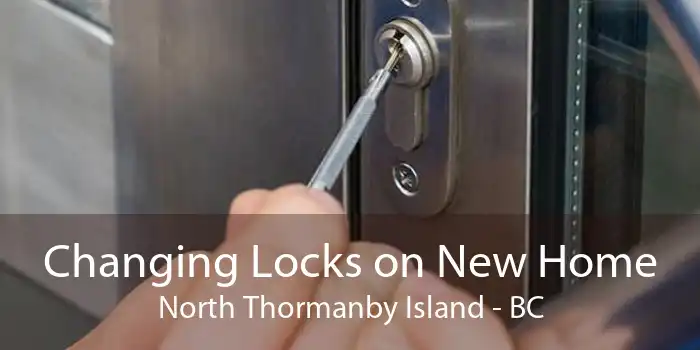 Changing Locks on New Home North Thormanby Island - BC