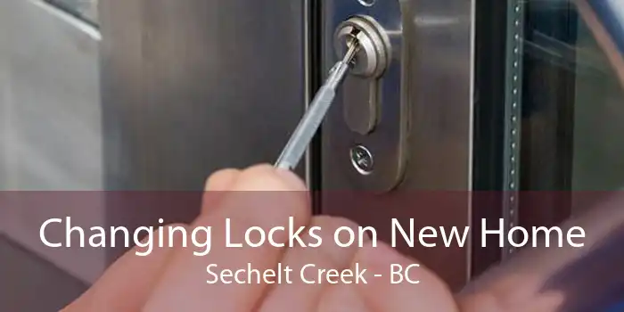 Changing Locks on New Home Sechelt Creek - BC