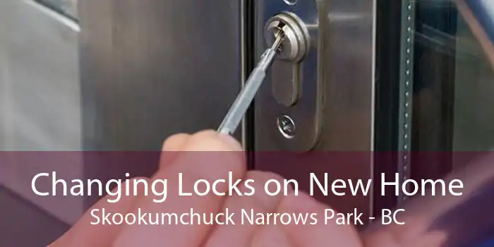 Changing Locks on New Home Skookumchuck Narrows Park - BC