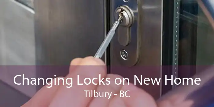 Changing Locks on New Home Tilbury - BC