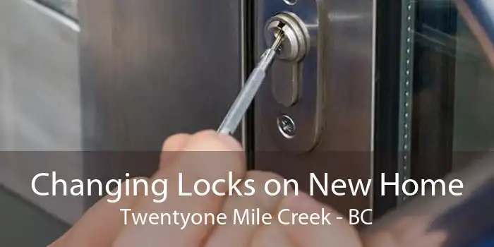 Changing Locks on New Home Twentyone Mile Creek - BC