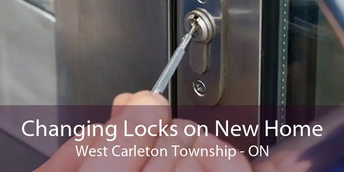 Changing Locks on New Home West Carleton Township - ON