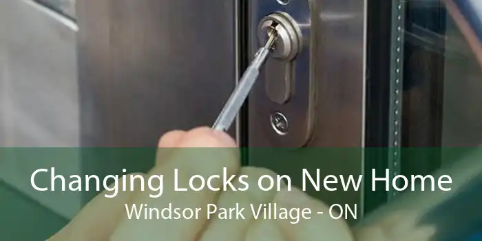 Changing Locks on New Home Windsor Park Village - ON