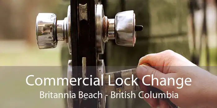 Commercial Lock Change Britannia Beach - British Columbia