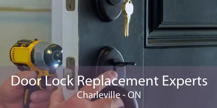 Door Lock Replacement Experts Charleville - ON
