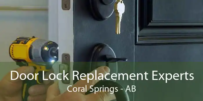 Door Lock Replacement Experts Coral Springs - AB