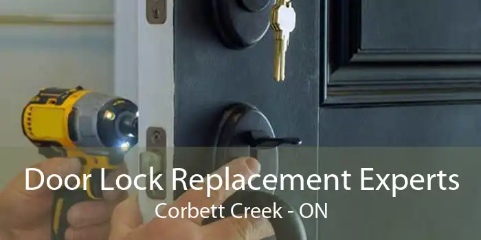 Door Lock Replacement Experts Corbett Creek - ON