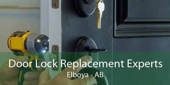 Door Lock Replacement Experts Elboya - AB