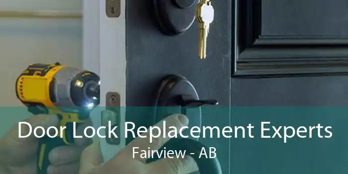 Door Lock Replacement Experts Fairview - AB