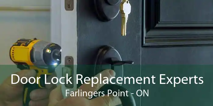 Door Lock Replacement Experts Farlingers Point - ON