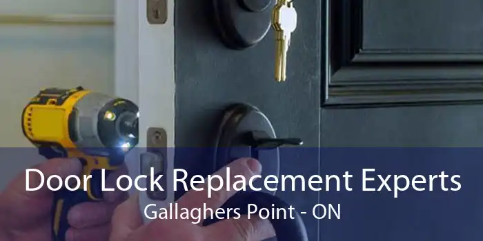 Door Lock Replacement Experts Gallaghers Point - ON