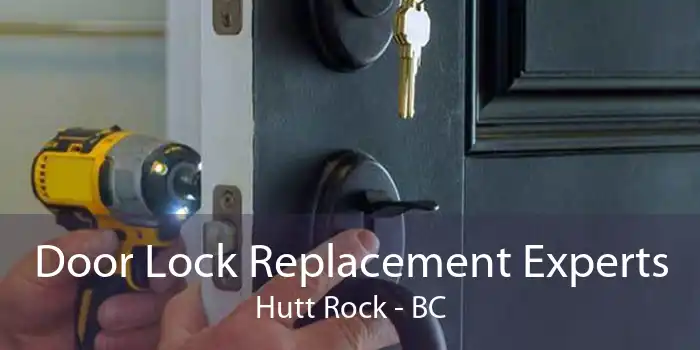 Door Lock Replacement Experts Hutt Rock - BC